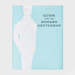 Guide For The Modern Gentleman